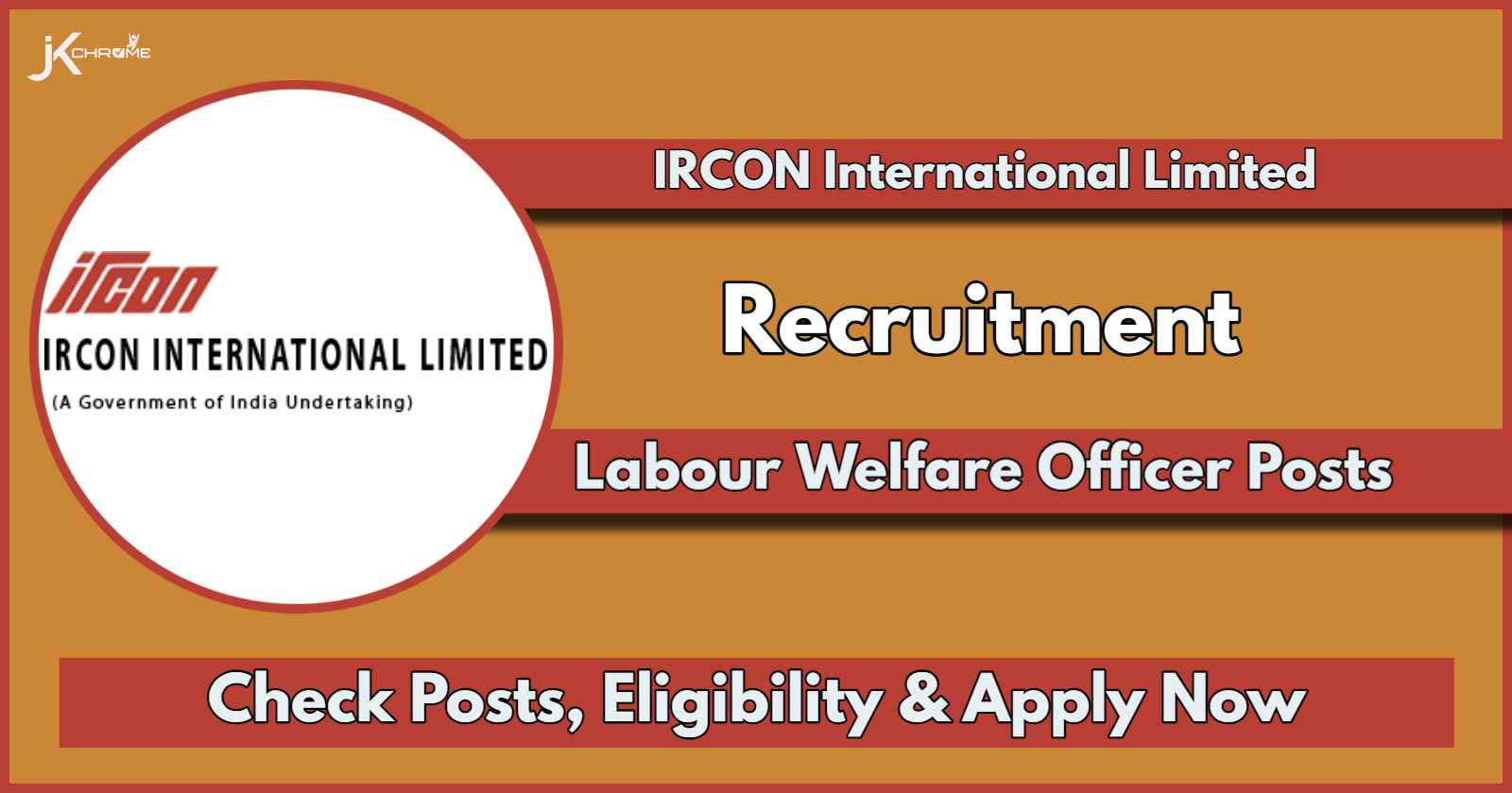 IRCON Labour Welfare officer Vacancies Out: Check Eligibility, Salary, Application Process and Other Details